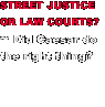 STREET JUSTICE OR LAW COURTS? 